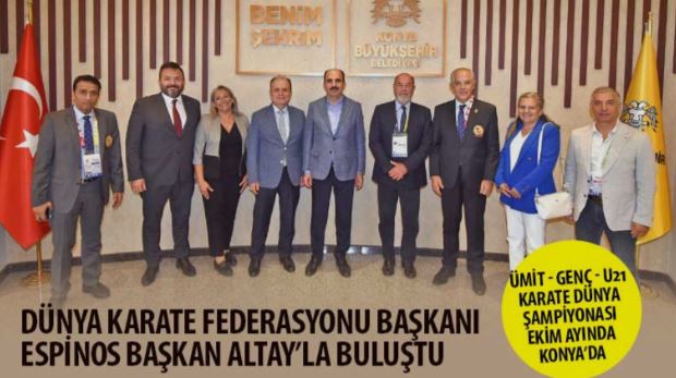 Dünya Karate Federasyonu Başkanı Espinos Başkan Altay’la Buluştu