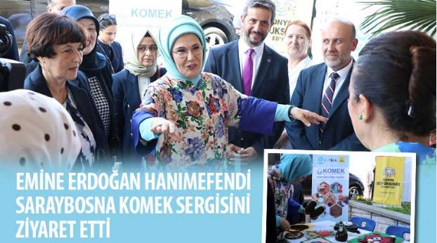 Emine Erdoğan Hanımefendi Saraybosna KOMEK Sergisini Ziyaret Etti