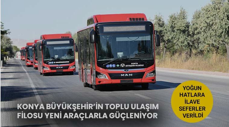 Konya Büyükşehir’in Toplu Ulaşım Filosu Yeni Araçlarla Güçleniyor