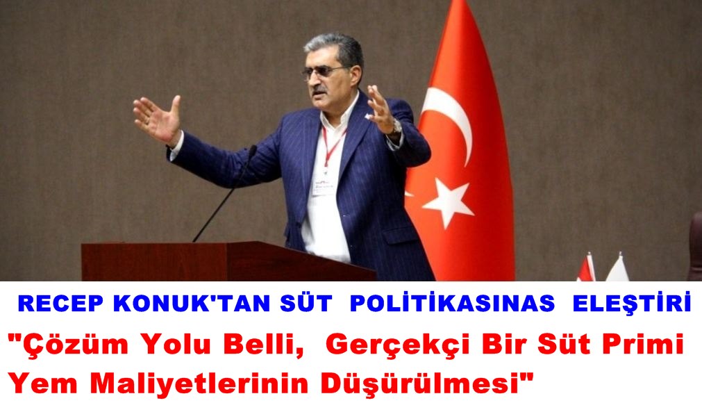 Eski AKP Milletvekili Konuk'tan Süt Politikasına Eleştiri