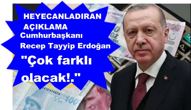 Cumhurbaşkanı Erdoğan: ‘’Asgari Ücret Çok Farklı Olacak'’