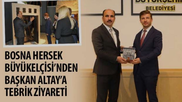 Bosna Hersek Büyükelçisi’nden Başkan Altay’a Tebrik Ziyareti