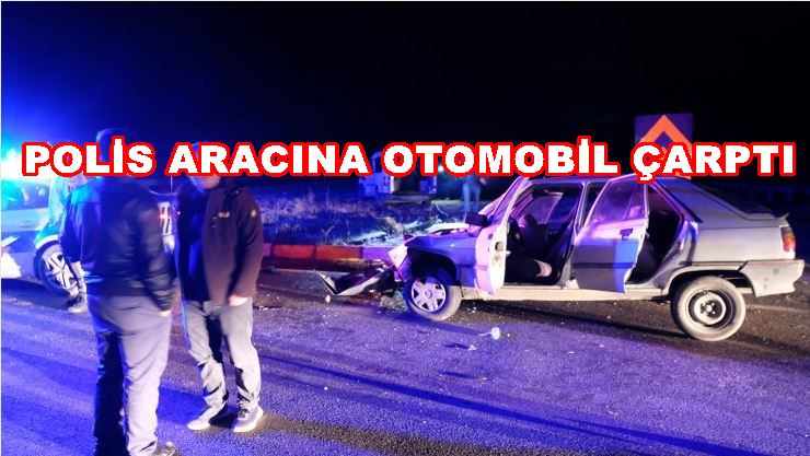 Konya'da görevden dönen polis aracına otomobil çarptı