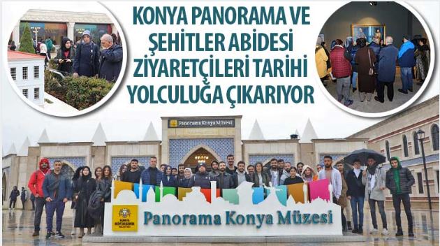 Konya Panorama ve Şehitler Abidesi Ziyaretçileri Tarihi Yolculuğa Çıkarıyor