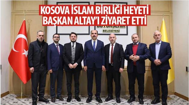 Kosova İslam Birliği Heyeti Başkan Altay’ı Ziyaret Etti