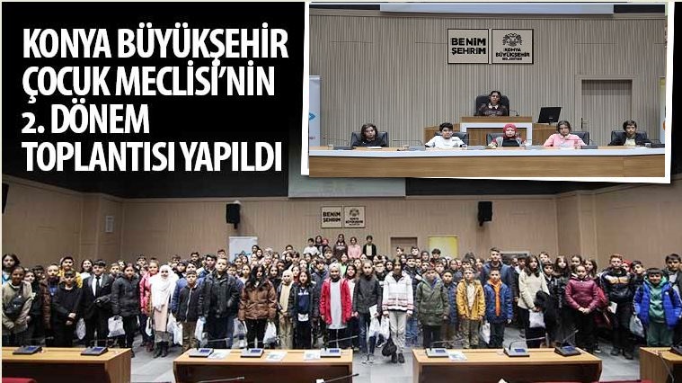 Konya Büyükşehir Çocuk Meclisi 2. Dönem Toplantısı Yapıldı
