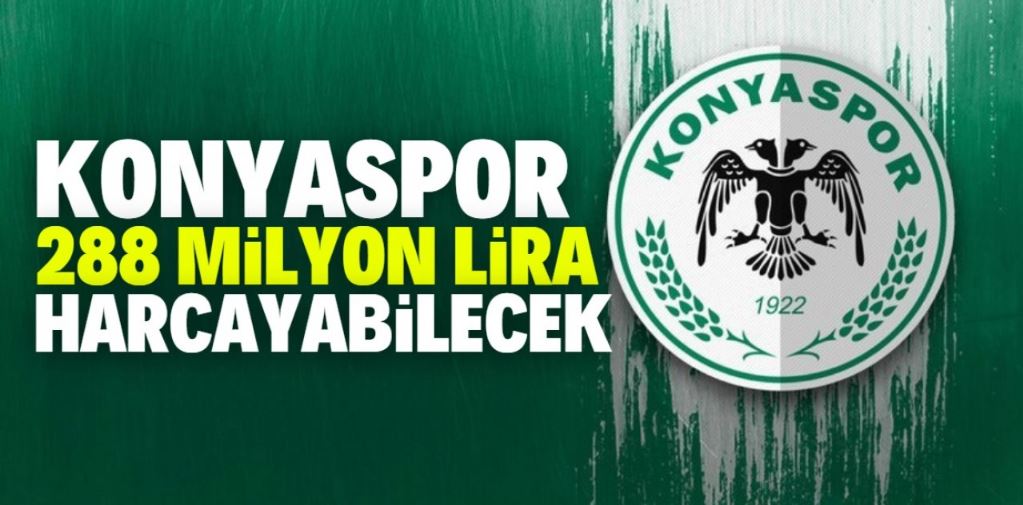 Konyaspor 288 milyon lira harcayabilecek