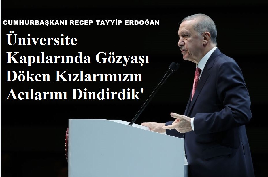Cumhurbaşkanı Erdoğan:  ‘’Cumhur İttifakı Olarak Tüm Kadınlarımızın Hak ve Hukukunu Korumakta Kararlıyız