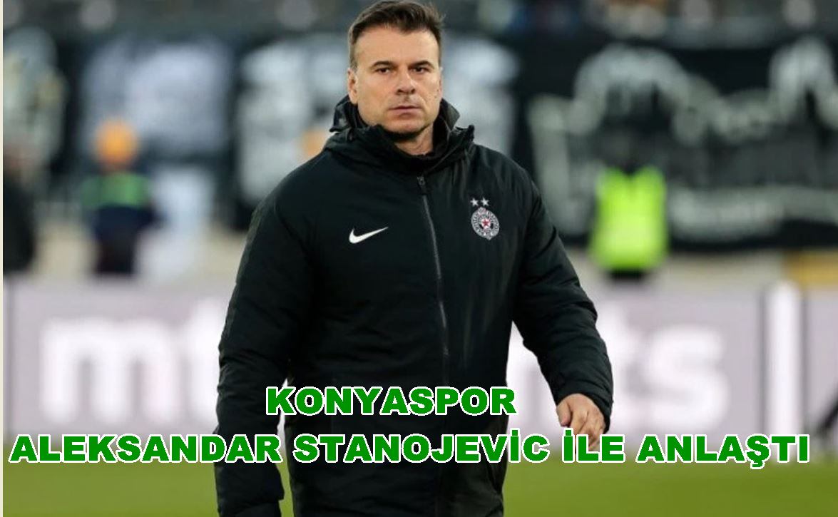 Konyaspor'un  yeni hocası Aleksandar Stanojevic