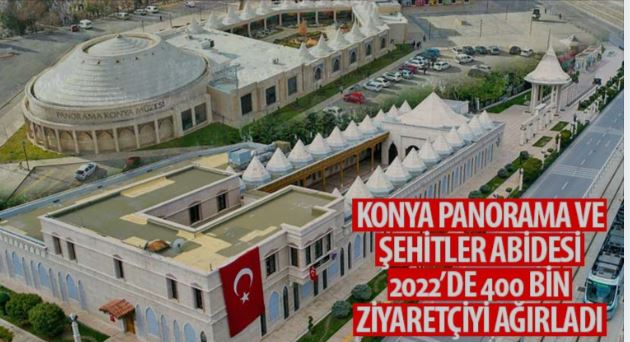 Konya Panorama ve Şehitler Abidesi 2022’de 400 Bin Ziyaretçiyi Ağırladı