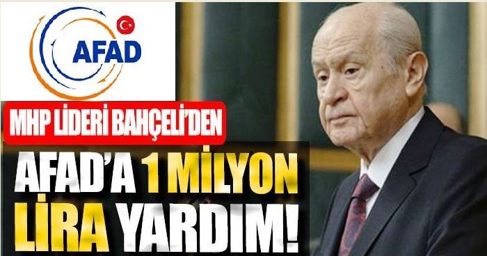 MHP lideri Bahçeli'den AFAD'a 1 milyon liralık yardım