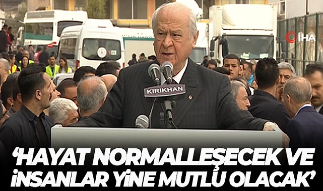 MHP Lideri Bahçeli: 'Hayat normalleşecek ve insanlar yine mutlu olacak'