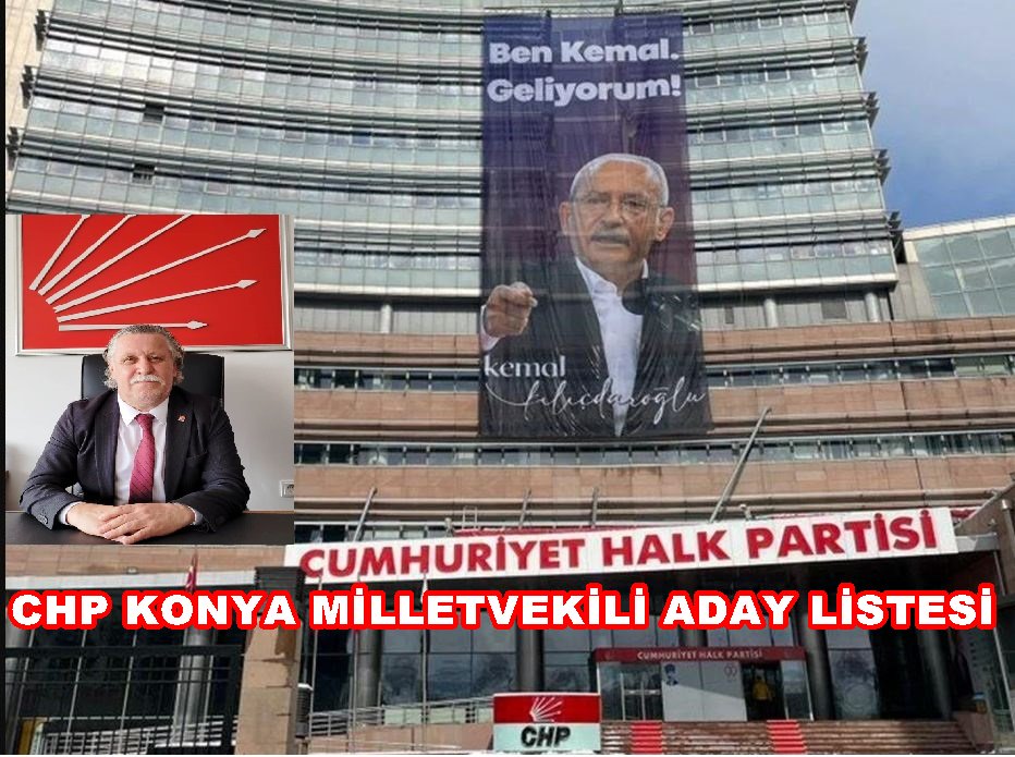 CHP Konya Milletvekili Adayları Belli Oldu