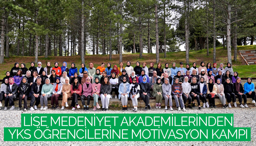 Lise Medeniyet Akademilerinden YKS Öğrencilerine Motivasyon Kampı