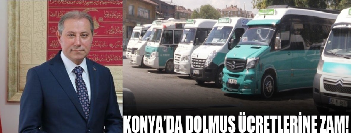 Konya’da Minibüs Ücretlerine Zam 