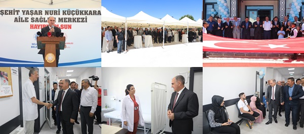 Şehit Yaşar Nuri Küçükkara Aile Sağlığı Merkezi Açılış Töreni Gerçekleştirildi