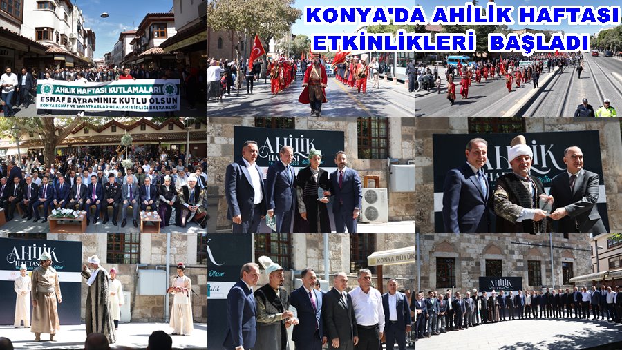 Konya'da Ahilik Haftası Etkinlikleri Coşkuyla Başladı