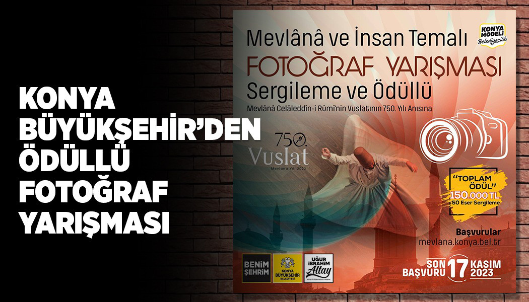 Konya Büyükşehir’den “Mevlana Ve İnsan” Temalı Fotoğraf Yarışması