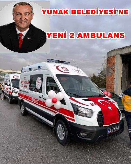 Yunak Belediyesi İlçeye  Yeni 2  ambulans Daha Kazandırdı