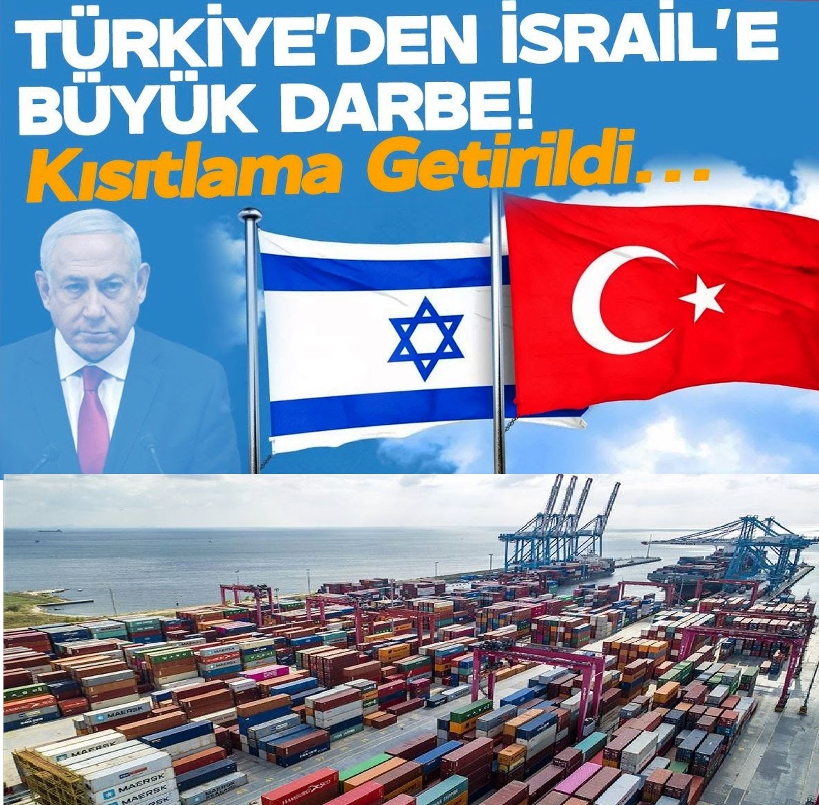 Türkiye'den İsrail'e Ticari Kısıtlama Geldi 