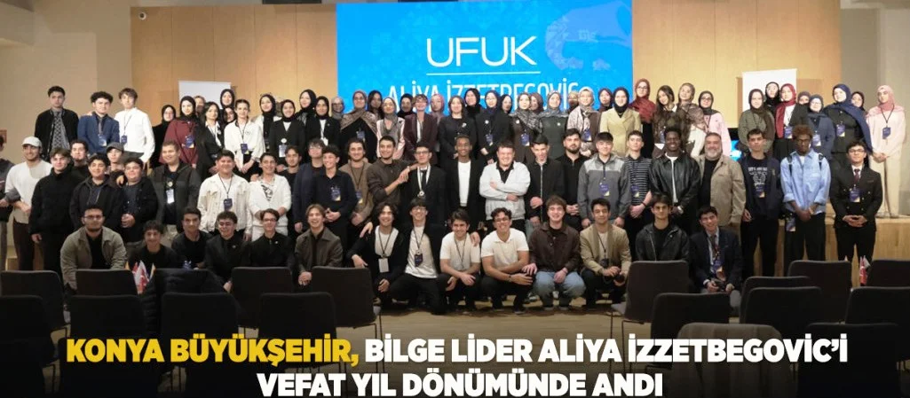 Konya Büyükşehir, Bilge Lider Aliya İzzetbegovic’i Vefat Yıl Dönümünde Andı