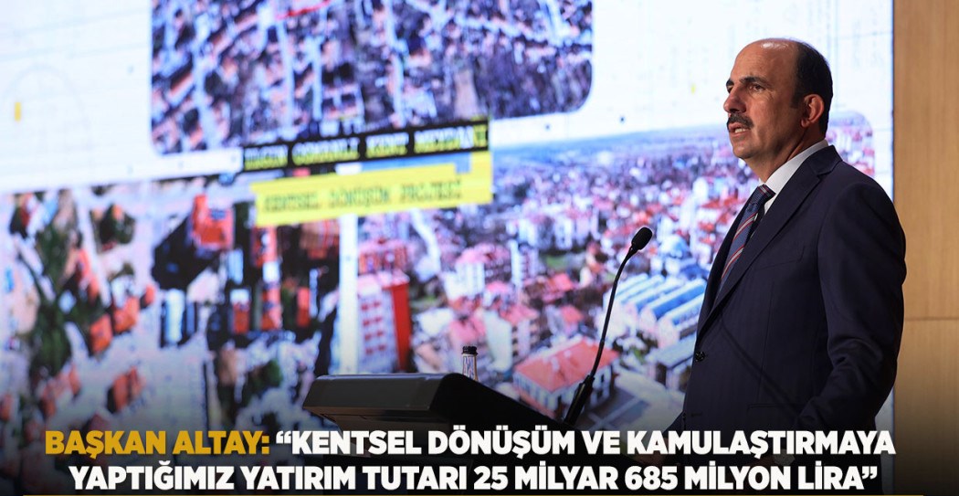 Konya'da kamulaştırmaya yapılan yatırım tutarı 25,7 milyar TL