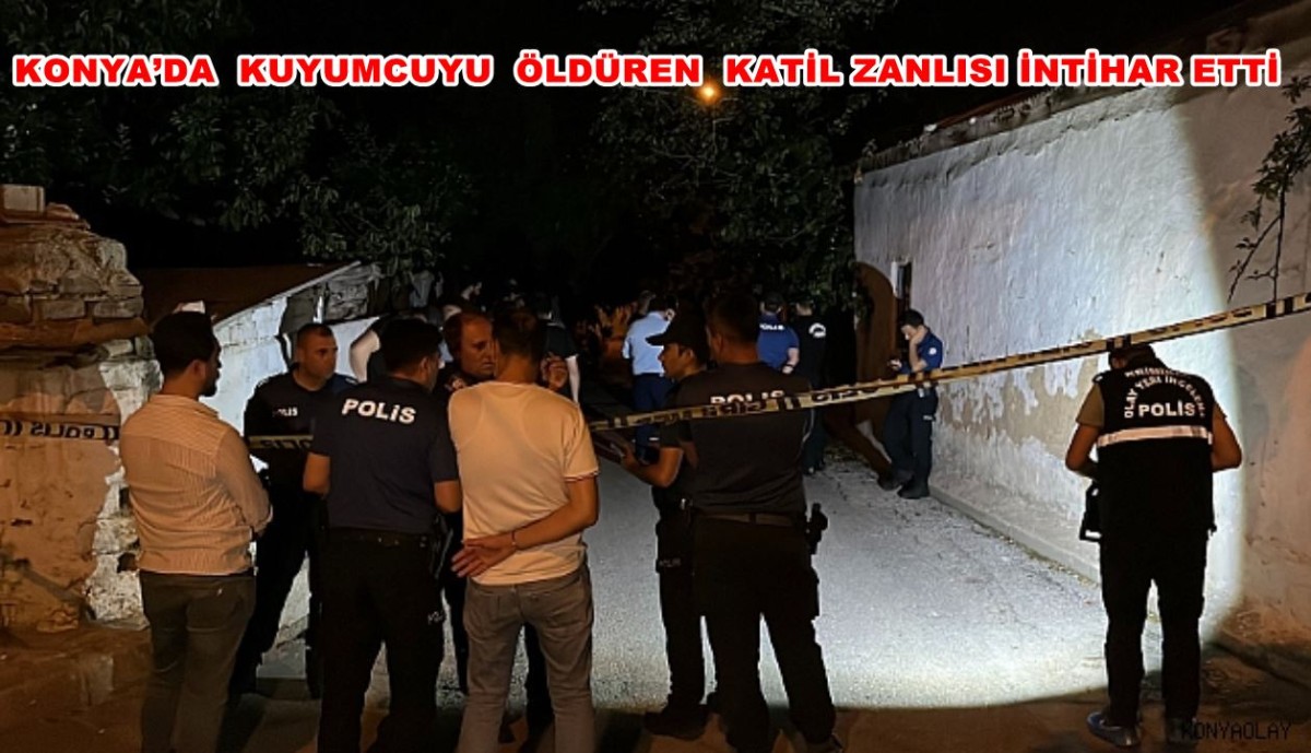 Konya’da Kuyumcuyu Öldüren Katil Zanlısı İntihar Etti