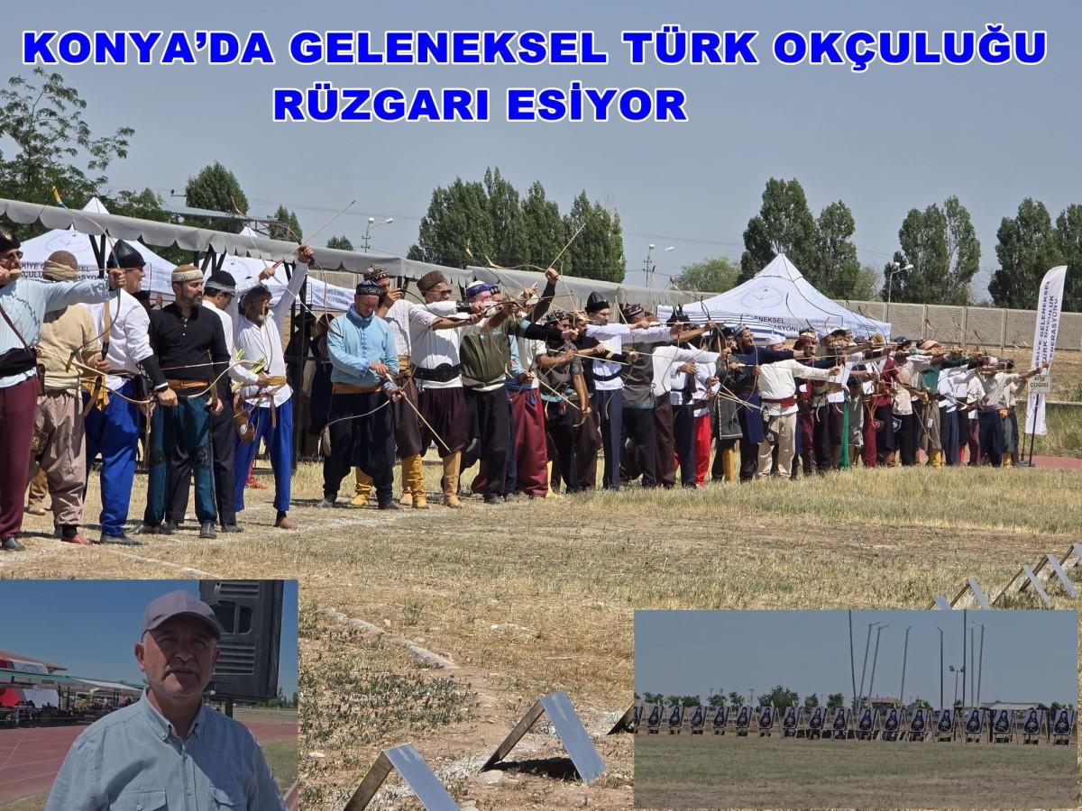 Konya’da Geleneksel Türk Okçuluğu Rüzgarı Esiyor