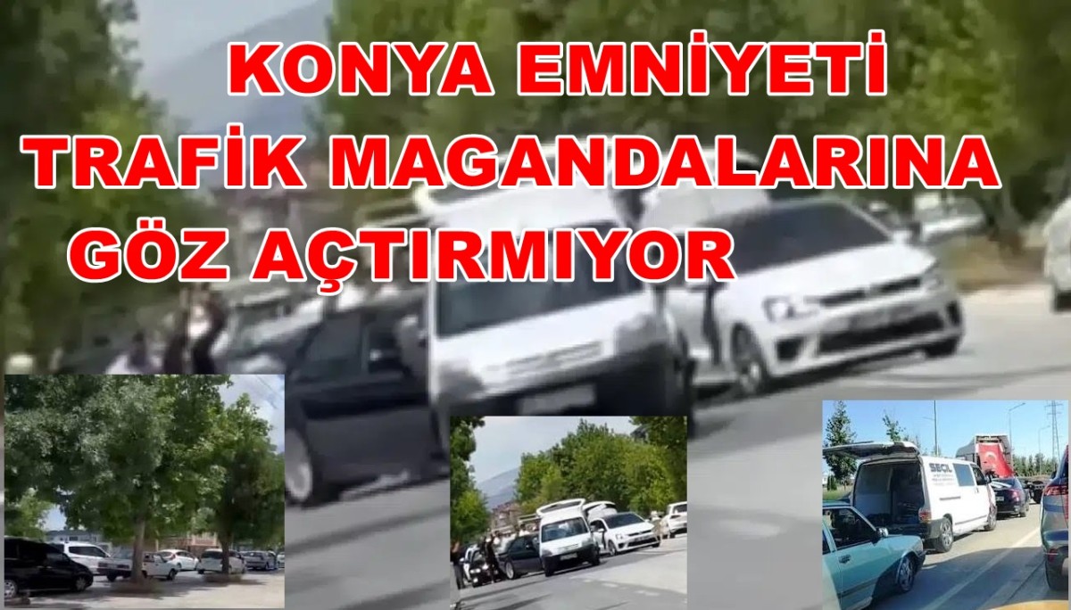 Konya Emniyeti  Trafik Magandalarına  Cezalar Yağdırdı 