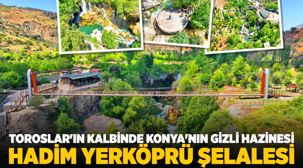 Toroslar'ın Kalbinde Konya'nın Gizli Hazinesi: Hadim Yerköprü Şelalesi