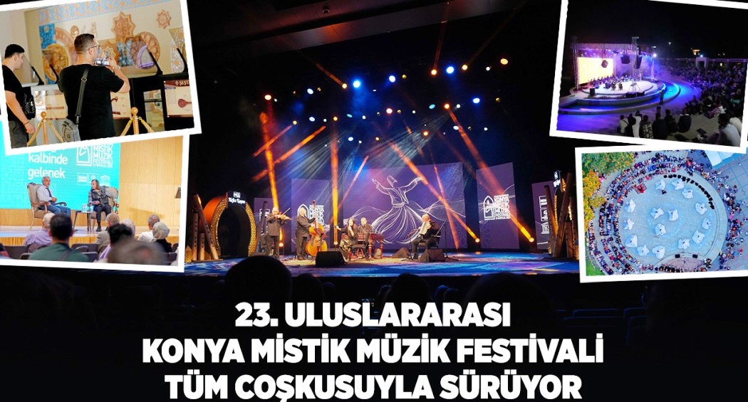 23. Uluslararası Konya Mistik Müzik Festivali Tüm Coşkusuyla Sürüyor